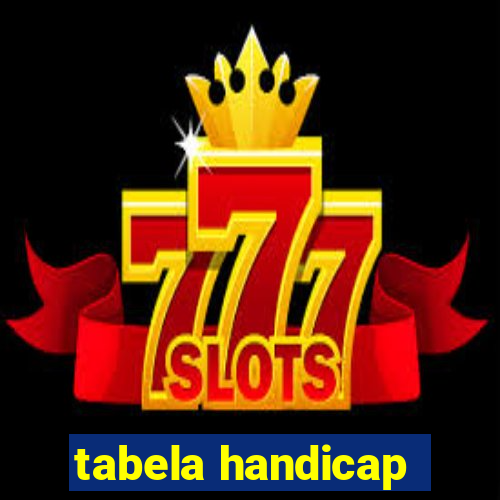 tabela handicap